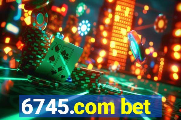 6745.com bet